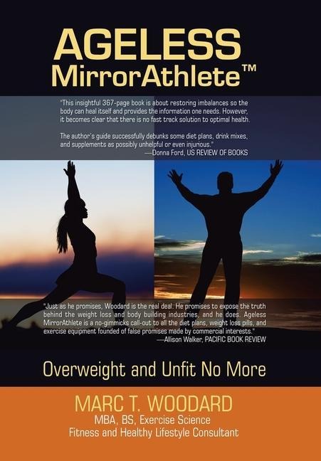 Ageless Mirrorathlete: Overweight and Unfit No More
