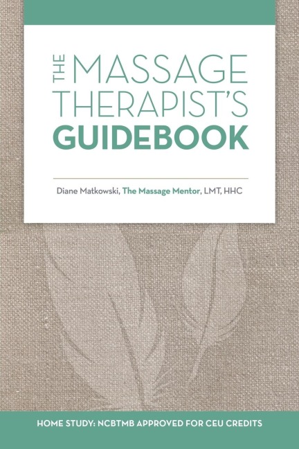 The Massage Therapists Guidebook