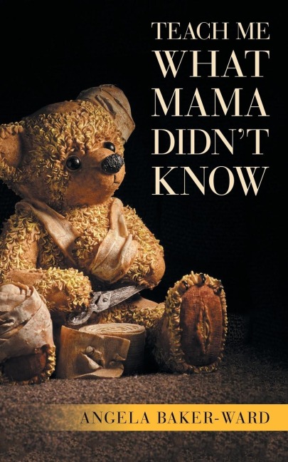 Teach Me What Mama Didnt Know