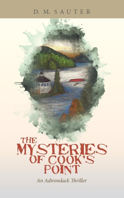 The Mysteries of Cooks Point: An Adirondack Thriller