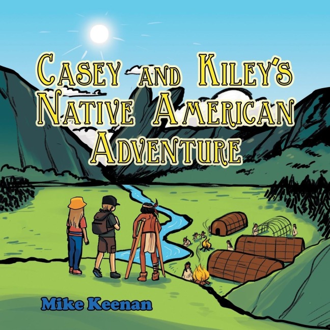 Casey and KileyS Native American Adventure