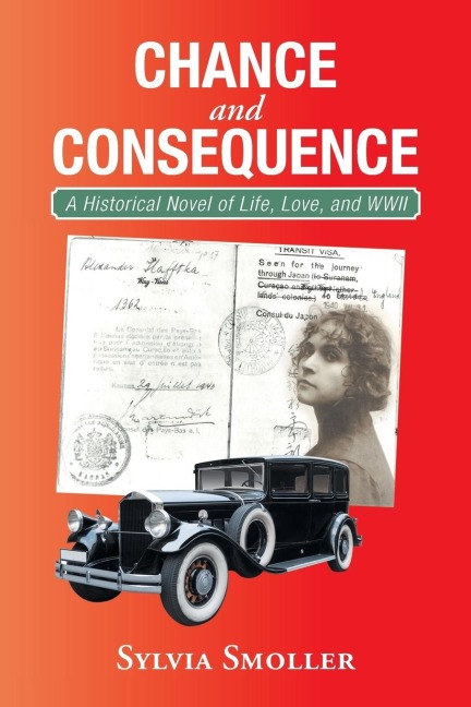 Chance and Consequence: A Historical Novel of Life, Love, and Wwii
