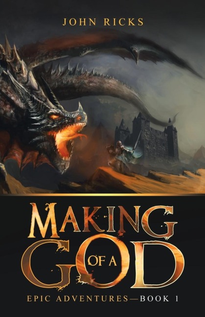 Making of a God: Epic Adventures-Book 1