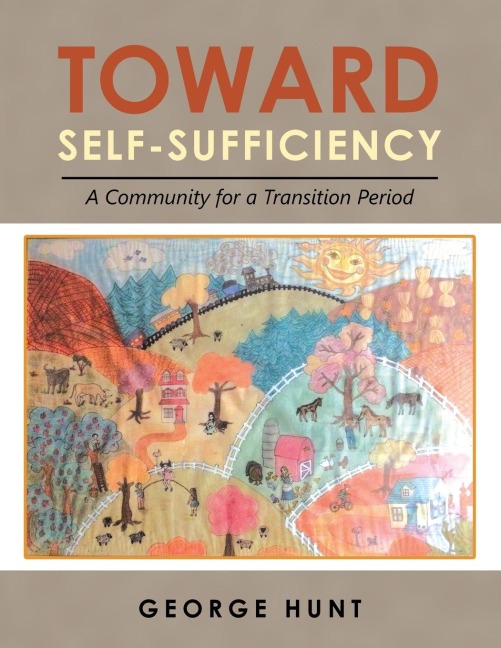 Toward Self-Sufficiency: A Community for a Transition Period