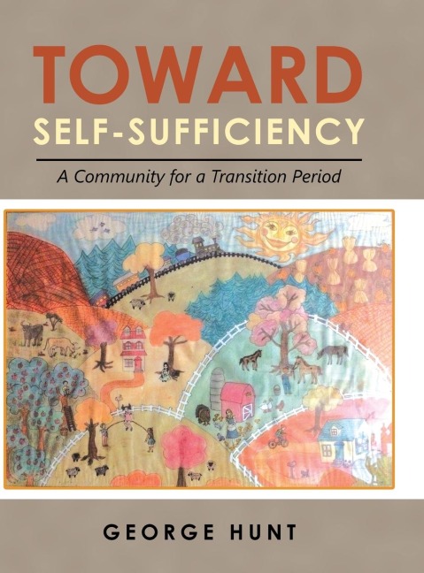 Toward Self-Sufficiency: A Community for a Transition Period