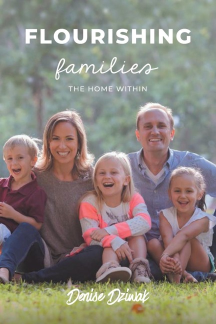 Flourishing Families: The Home Within