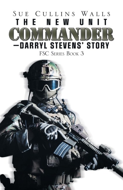 The New Unit Commander-Darryl Stevens' Story: Fsc Series Book 3