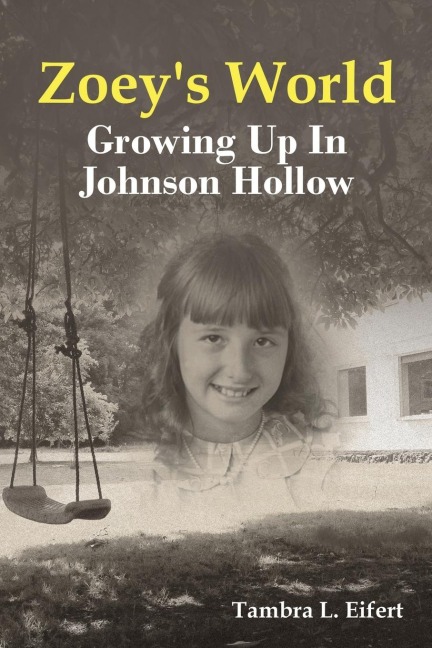 Zoeys World: Growing up in Johnson Hollow