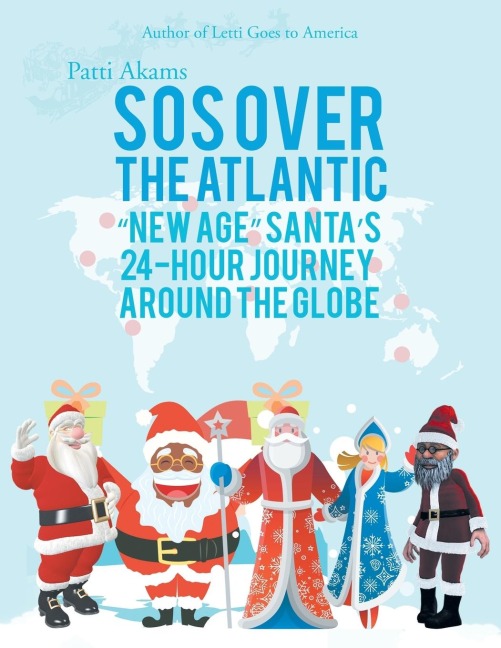 Sos over the Atlantic: New Age Santas 24-Hour Journey Around the Globe