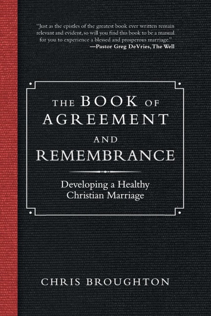 The Book of Agreement and Remembrance: Developing a Healthy Christian Marriage