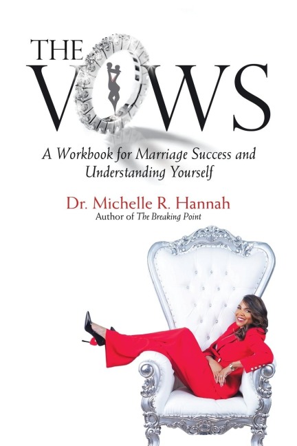 The Vows: A Workbook for Marriage Success and Understanding Yourself