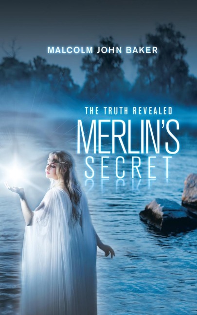 Merlins Secret: The Truth Revealed