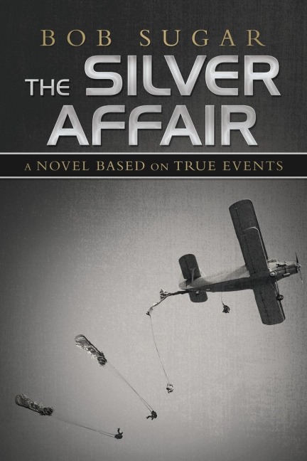 The Silver Affair: A Novel Based on True Events