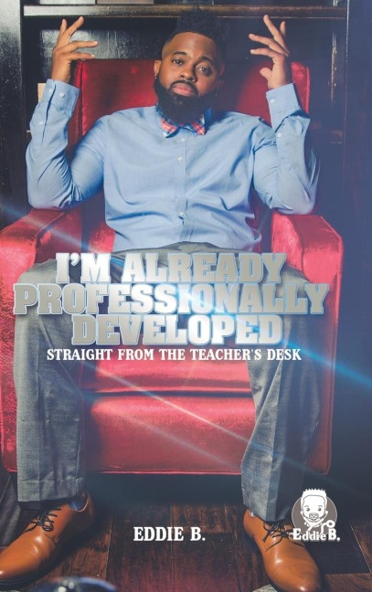 Im Already Professionally Developed: Straight from the Teachers Desk