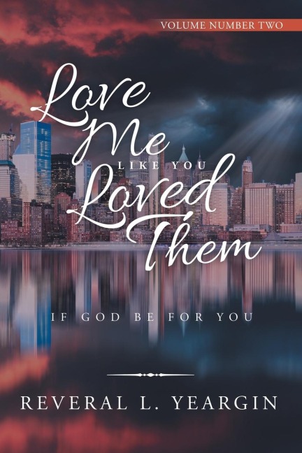 Love Me Like You Loved Them: If God Be for You