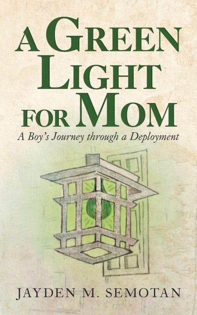 A Green Light for Mom: A Boys Journey Through a Deployment