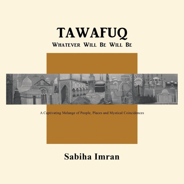 Tawafuq Whatever Will Be, Will Be