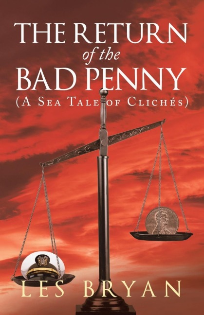 The Return of the Bad Penny: (A Sea Tale of Clichés)