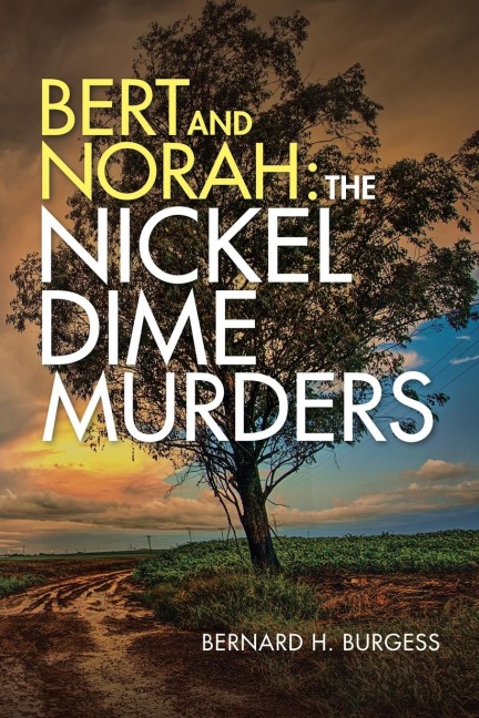 Bert and Norah: the Nickel Dime Murders