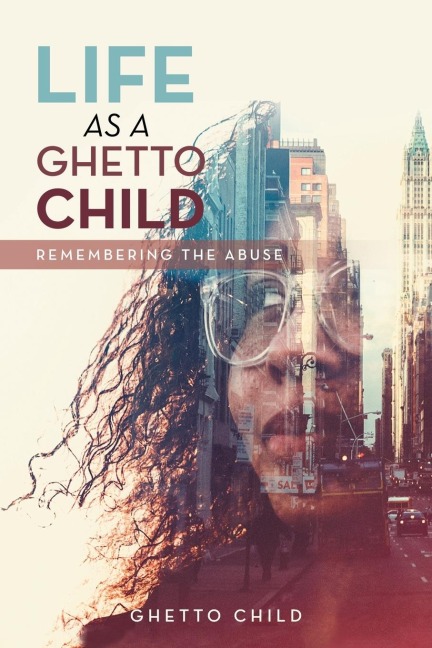 Life as a Ghetto Child: Remembering the Abuse