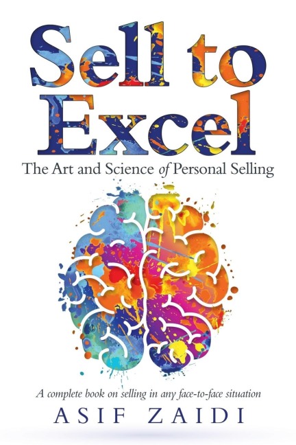 Sell to Excel: The Art and Science of Personal Selling