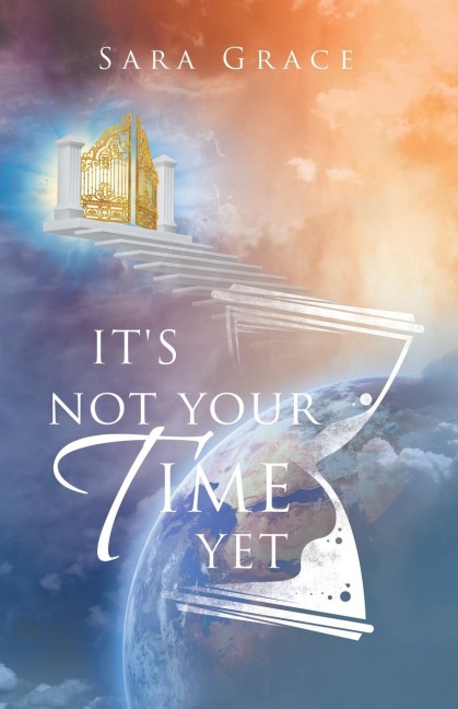 Its Not Your Time Yet