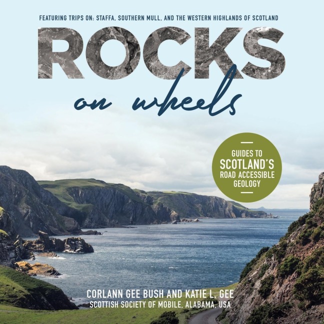 Rocks on Wheels: Guides to Scotlands Road Accessible Geology