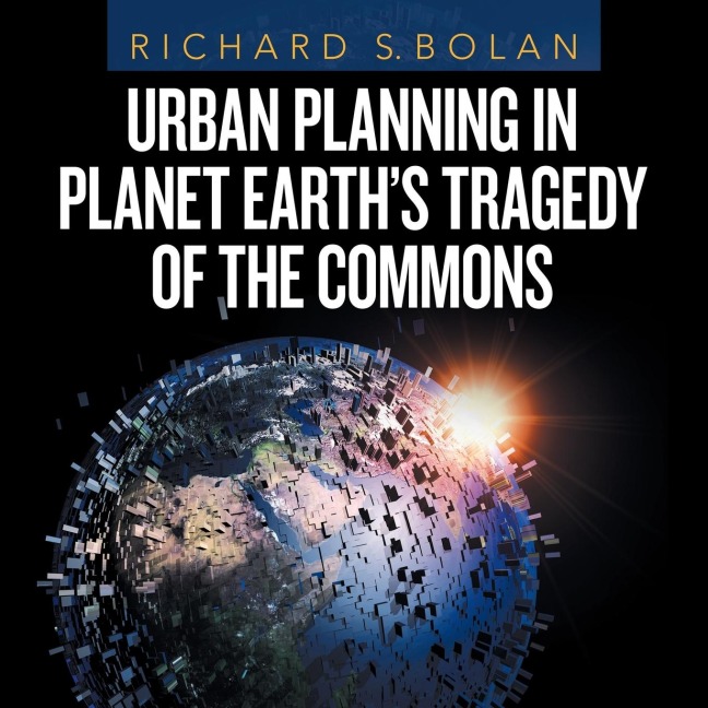 Urban Planning in Planet Earths Tragedy of the Commons