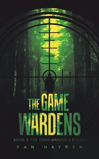 The Game Wardens: Book 3, the Game Wardens Bullet