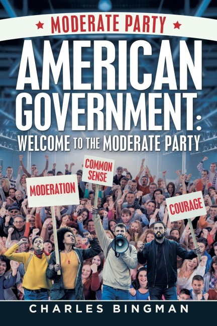 American Government: : Welcome to the Moderate Party