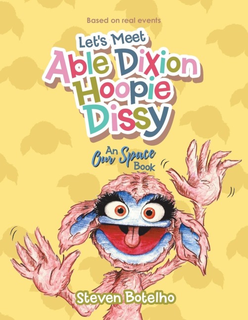 Lets Meet Able Dixion Hoopie Dissy: An Our Space Book