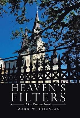 Heavens Filters: A Cal Panterra Novel