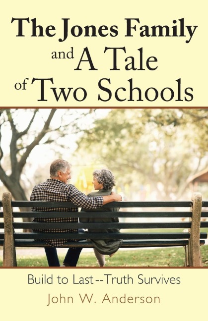 The Jones Family and a Tale of Two Schools: Build to Last--Truth Survives