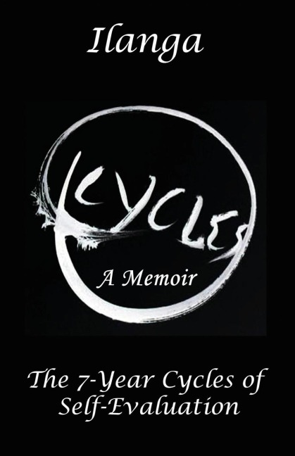 Cycles   a Memoir: The 7-Year Cycles of Self-Evaluation