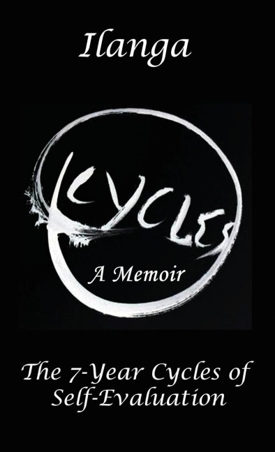 Cycles   a Memoir: The 7-Year Cycles of Self-Evaluation