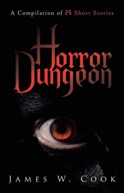 Horror Dungeon: A Compilation of 25 Short Stories