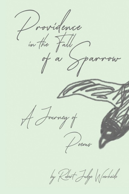 Providence in the Fall of a Sparrow: A Journey of Poems