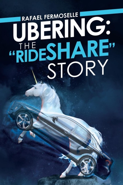 Ubering: the Rideshare Story
