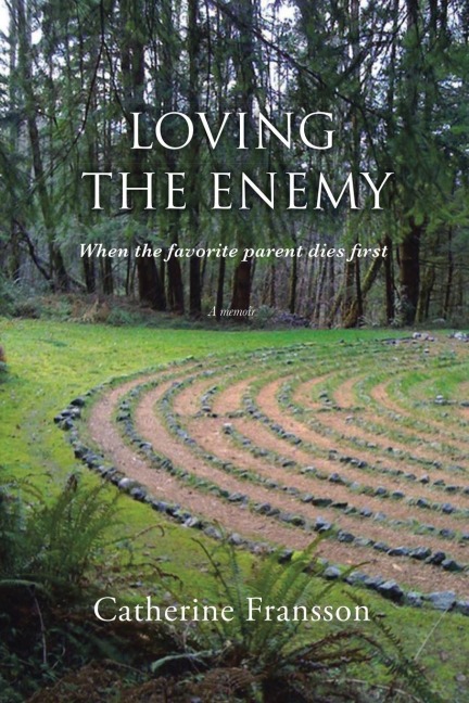 Loving the Enemy: When the Favorite Parent Dies Rst