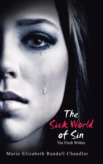 The Sick World of Sin: The Flesh Within
