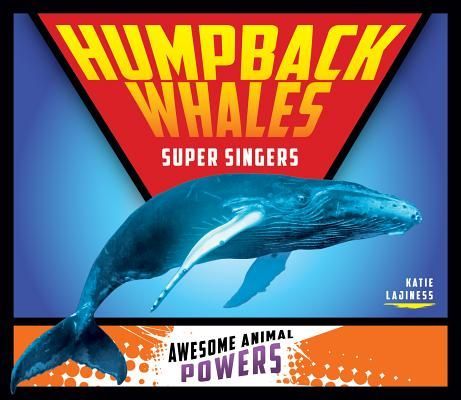 Humpback Whales: Super Singers: Super Singers