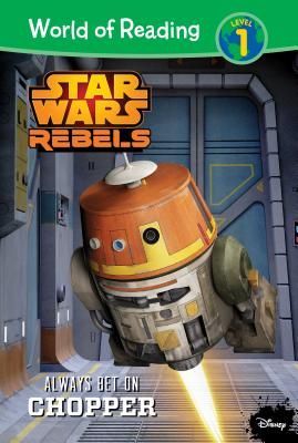 Star Wars Rebels: Always Bet on Chopper: Always Bet on Chopper
