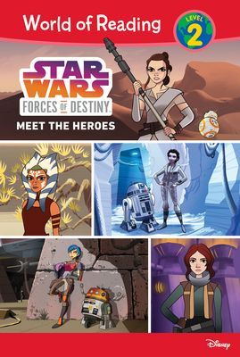 Star Wars Forces of Destiny: Meet the Heroes: Meet the Heroes