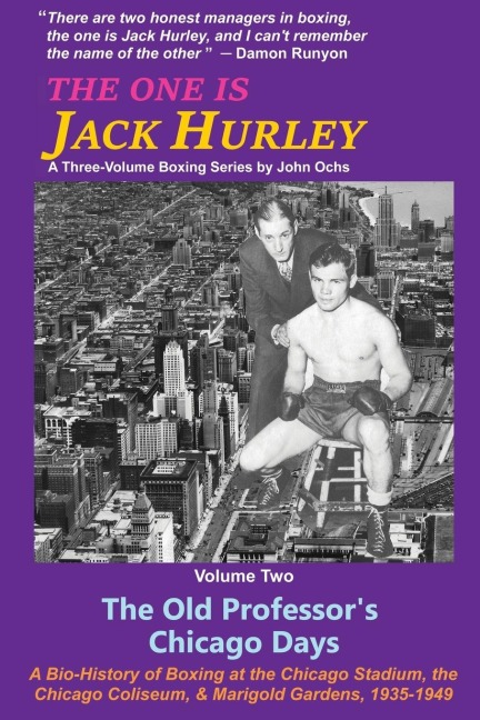The One Is Jack Hurley, Volume Two: The Old Professors Chicago Days