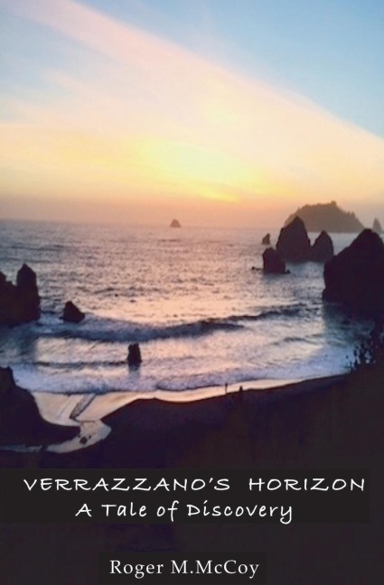Verrazzanos Horizon: A Tale of Discovery