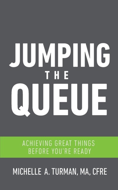 Jumping the Queue: Achieving Great Things Before Youre Ready