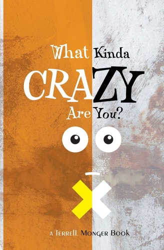 What Kinda Crazy Are You