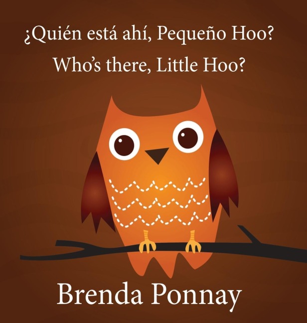 Whos there, Little Hoo? / ¿Quién está ahí, Pequeño Hoo?