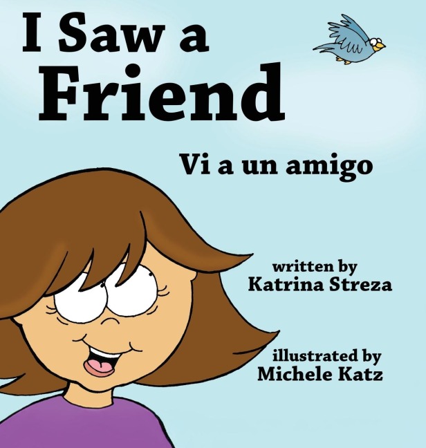 I Saw a Friend / Vi a un amigo
