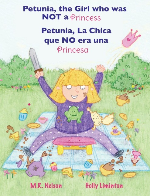 Petunia, La Chica que NO era una Princesa / Petunia, the Girl who was NOT a Princess (Xist Bilingual Spanish English)